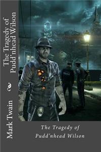 The Tragedy of Pudd'nhead Wilson Mark Twain