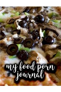 My Food Porn Journal: Blank Cookbook