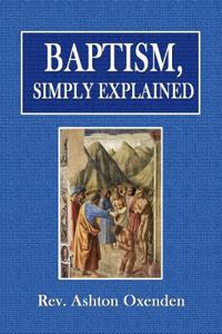 Baptism, Simply Explained