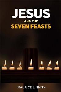 Jesus and the Seven Feasts
