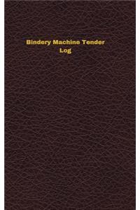 Bindery Machine Tender Log