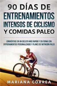 90 DIAS DE ENTRENAMIENTOS INTENSOS DE CICLISMO y COMIDAS PALEO