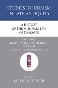 History of the Mishnaic Law of Damages, Part 3