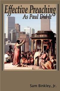 Effective Preaching As Paul Did It