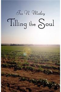 Tilling the Soul