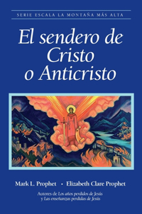 sendero de Cristo o Anticristo