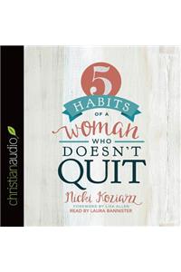 5 Habits of a Woman Who Doesn't Quit