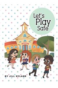 Let's Play Safe