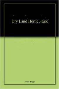 Dry Land Horticulture