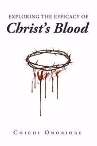 Exploring the Efficacy of Christ's Blood