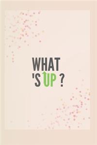 WHAT'S UP NOTEBOOK;NOTEBOOK;JOURNAL;DIARY(120pages)
