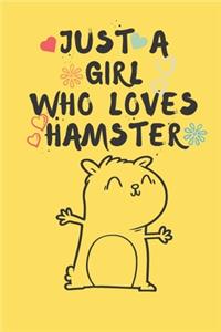 Just A Girl Who Loves Hamster