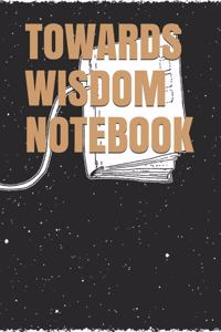 Towards Wisdom Notebook