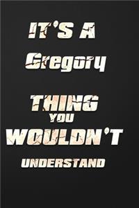 It's a Gregory Thing You Wouldn't Understand