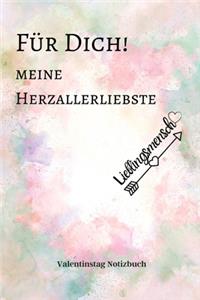 Für Dich! Meine Herzallerliebste Lieblingsmensch