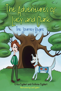 Adventures of Lucy and Clark: The Journey Begins