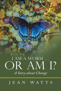 I Am a Worm ... Or Am I?