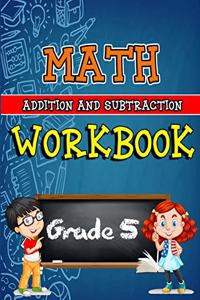 Math Workbook for Grade 5 - Addition and Subtraction