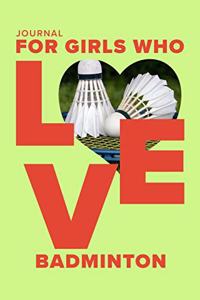 Journal For Girls Who Love Badminton