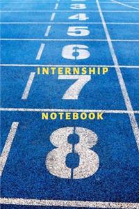 Internship organization notebook Diary - Log - Journal For Recording Internship Goals, Daily Activities, & Thoughts, History
