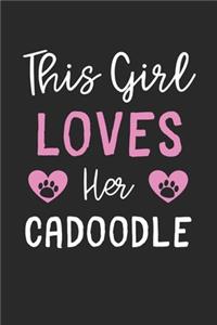 This Girl Loves Her Cadoodle: Lined Journal, 120 Pages, 6 x 9, Funny Cadoodle Gift Idea, Black Matte Finish (This Girl Loves Her Cadoodle Journal)