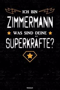 Ich bin Zimmermann was sind deine Superkräfte? Notizbuch