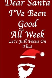 DEAR SANTA, I've Been Good All Year/ Red Notebook Version