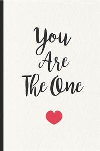 You're The One Notebook, Anniversary, Birthday Gift: lined Notebook / Journal Gift, 120 pages, 6x9, Soft Cover, Matte Finish