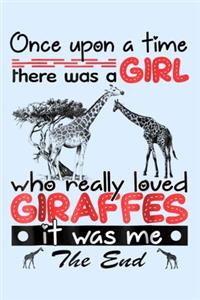 Once upon a time there was a girl who loved giraffes