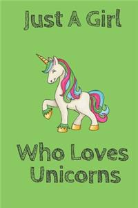Just A Girl Who Loves Unicorns Green