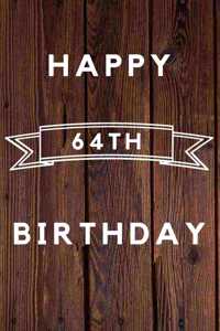 Happy 64th Birthday