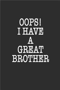 Oops! I have a great Brother Notebook Birthday Gift