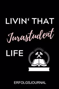 Livin' That Jurastudent Life Erfolgsjournal