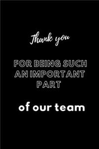 Thank you for being such an important part of our team: / School Composition Writing Book / 6" x 9" / 120 pgs. / College Ruled / Paperback Lined ... / Memo Note Taking / Paperback -