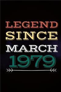 Legend Since March 1979 - Gift for a legend born in March