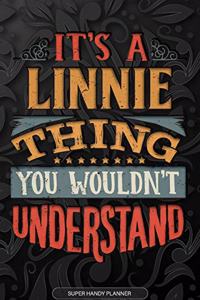 It's A Linnie Thing You Wouldn't Understand