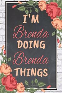 I'm Brenda Doing Brenda Things personalized name notebook for girls and women
