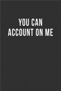You Can Account on Me