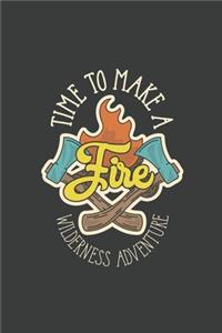 Adventure Journal, Time To Make A Fire