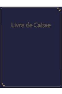 Livre de caisse: Journal Recettes Dépenses - Cahier de Caisse