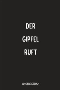 Der Gipfel ruft Wandertagebuch
