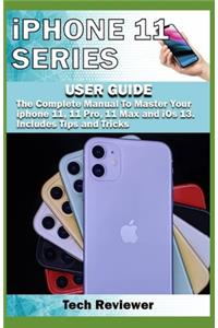 iPhone 11 Series USER GUIDE