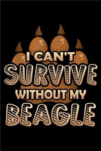 I can't survive without my beagle