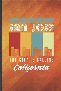 San Jose the City Is Calling California