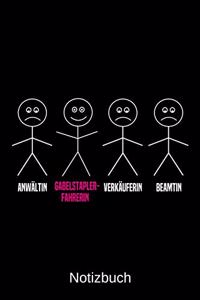 Anwältin Gabelstaplerfahrerin Verkäuferin Beamtin