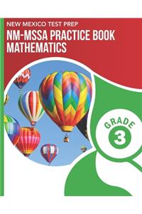 NEW MEXICO TEST PREP NM-MSSA Practice Book Mathematics Grade 3