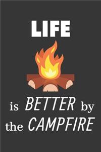 Life Is Better By The Campfire Notebook
