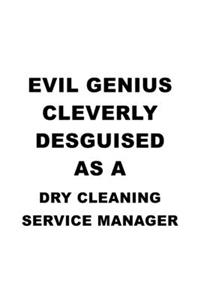Evil Genius Cleverly Desguised As A Dry Cleaning Service Manager