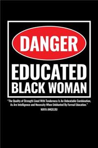 Danger Educated Black Woman