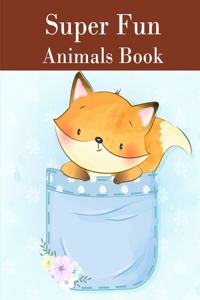 Super Fun Animals Book